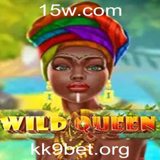 WildQueen: Descubra a Aventura do Novo Jogo Sensação com kk9 bet